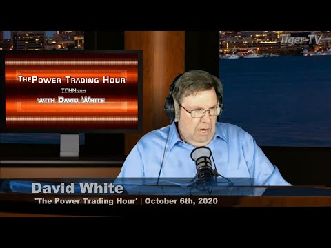 October 6th, Power Trading Hour with David White on TFNN - 2020