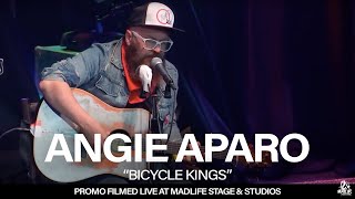 Angie Aparo - Bicycle Kings (Live at MadLife Stage &amp; Studios)