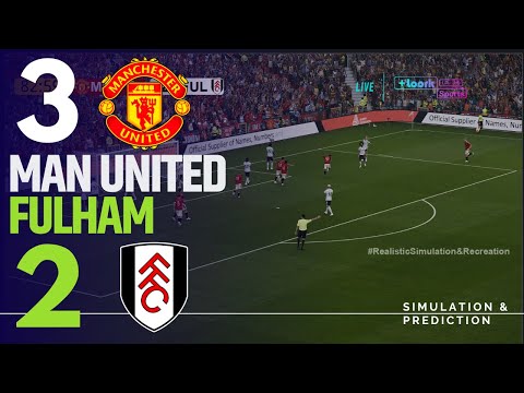 MANCHESTER UNITED  vs. FULHAM 🔴 | PREMIER LEAGUE 2025-2026 | Full Match Simulation/Recreation