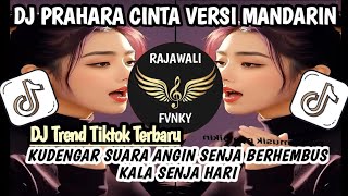 Download lagu DJ PRAHARA CINTA VERSI MANDARIN 🎧 KUDENGAR SUARA ANGIN SENJA • FULL BASS VIRAL TIKTOK TERBARU 2026 mp3