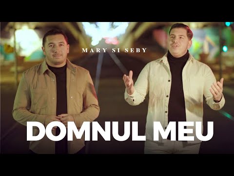 Mary si Seby Din Barbulești - DOMNUL MEU ( Official Video ) 2024
