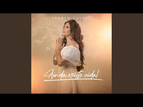 Ainda Existe Vida - Lauren Cavali