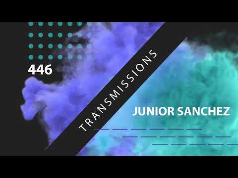 Transmissions 446 with Junior Sanchez