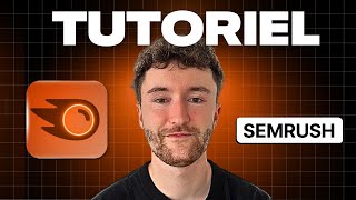 GUIDE COMPLET SEMRUSH : Bien l'utiliser pour votre SEO !
