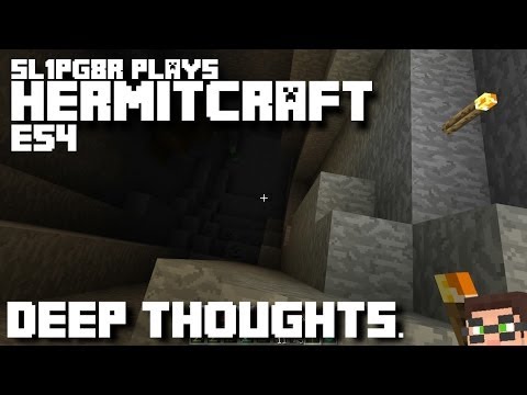 HermitCraft MineCraft LP E54 - Deep Thoughts. ( Let's Play )