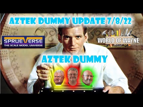 Aztek Dummy Update 7/8/22 - Sprueverse Time Machine Challenge - Part 4