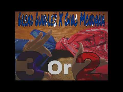 3 or 2 - Gino Mondana x 6read 6undlez