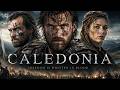 CALEDONIA Full Historical Action Movie In 4K Ultra HD