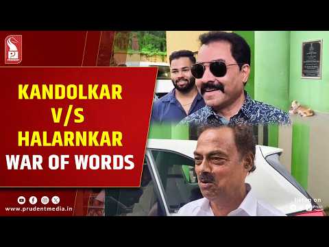Halarnkar, Kandolkar Face Off Ahead Of Goa Assembly Polls