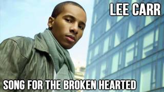 Song For The Broken Hearted - Lee Carr