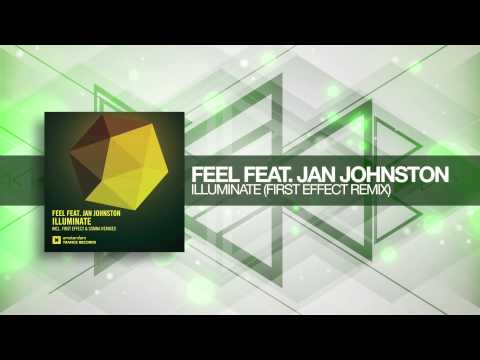 Feel & Jan Johnston - Illuminate (First Effect Remix) Amsterdam Trance