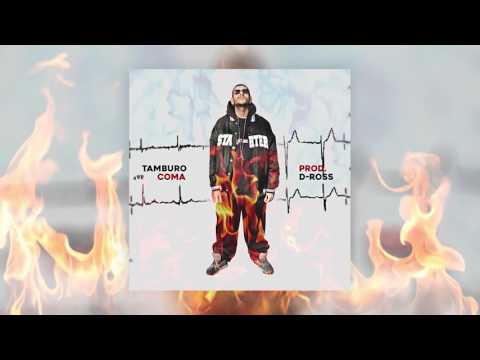 TAMBURO - "COMA" x D-Ross