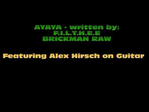 "Ayaya" is a song by Grandmaster Caz,  Ice-T, and F.I.L.T.H.E.E. Brickman Raw