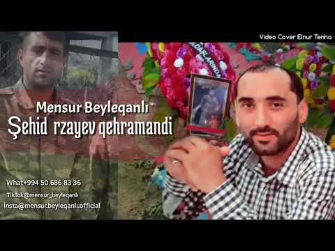 Mensur Beyleqanli (Şehid) Rzayev Qehraman - 2021