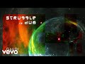 Gaudi - Earthbound in Dub - Struggle (In Dub)