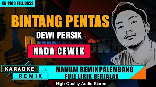Download lagu BINTANG PENTAS - DEWI PERSIK (NADA CEWEK) KARAOKE REMIX PALEMBANG mp3
