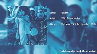 Wild Strawberries - Sweet [Official Audio]