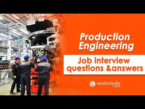 TOP 15 Production Engineer Interview Questions and Answers 2019 | Wisdom Jobs