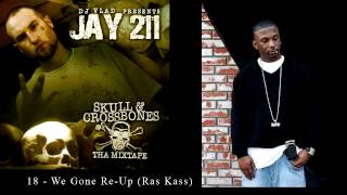 Jay 211 - 18 - We Gone Re-Up (Ras Kass) [Re-Up Ent.]