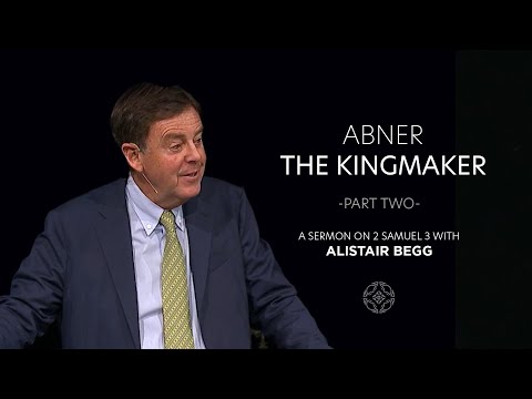Abner, the Kingmaker — Part Two - 11/08/2020 - Evening Sermon
