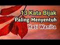 13 Kata Bijak Paling Menyentuh Hati Wanita
