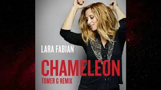 Lara Fabian - Chameleon (Tomer G Remix) (Radio Edit)