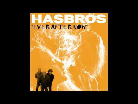 Ever After Now by The Hasbros
