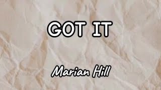 GOT IT - MARIAN HILL (Lyrics)