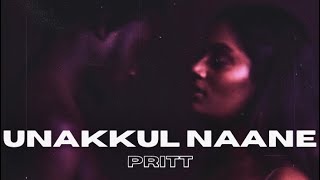 UNAKKUL NAANE - Pritt / Sped Up + Reverb - vkremnt