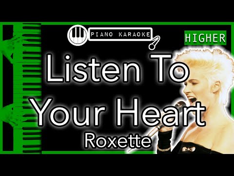 Listen To Your Heart (HIGHER +3) - Roxette - Piano Karaoke Instrumental