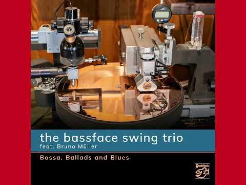 Bassface Swing Trio  feat Bruno Müller- Estate