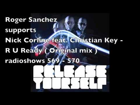 Roger Sanchez supports Nick Corline feat. Christian Key - R U Ready ( Original mix )
