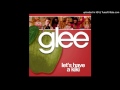Let's Have A Kiki (Glee Cast Version) [ft. Sarah ...