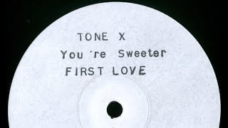 Tone X - You're Sweeter (Hi Cal Mix) 1992