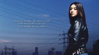 Michelle Branch - I’d Rather Be In Love (20th Anniversary Edition) [Official Audio]