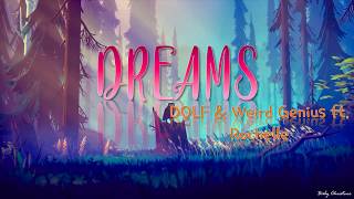 Dreams - DOLF &amp; Weird Genius ft. Rochelle (Lyrics Video)