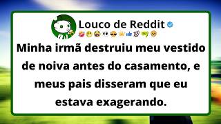 Minha irmã destruiu meu vestido de noiva antes do casamento, e meus pais disseram que eu estava...