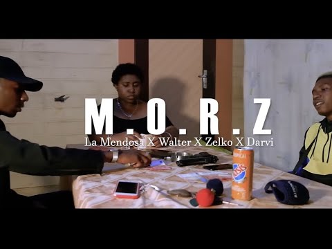 La Mendosa X Walter X Zelko Ft Darvi - M.O.R.Z ( Clip Officiel )