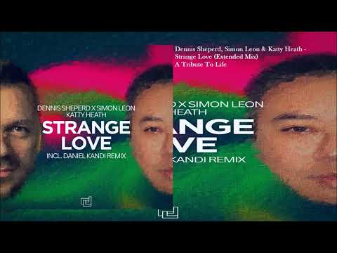 Dennis Sheperd, Simon Leon & Katty Heath - Strange Love (Extended Mix)