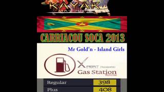 MR GOLD'N - ISLAND GIRLS - GAS STATION RIDDIM - CARRIACOU SOCA 2013
