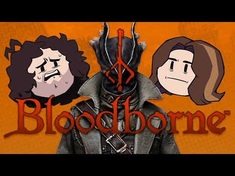 Bloodborne... THE MOVIE! | Game Grumps Playthrough (2015)