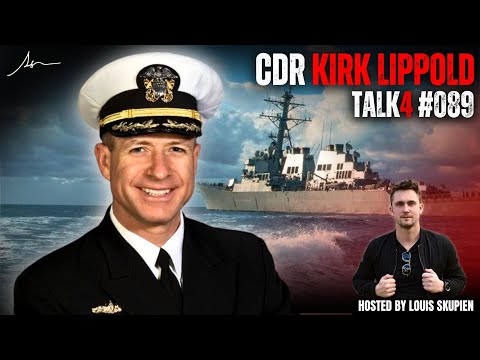 Kirk Lippold | Commander of USS Cole Destroyer when bombed by al-Qaeda | Talk4 EP 089 Louis Skupien