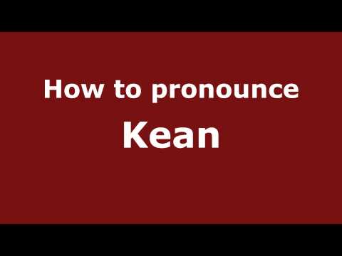 How to pronounce Kean