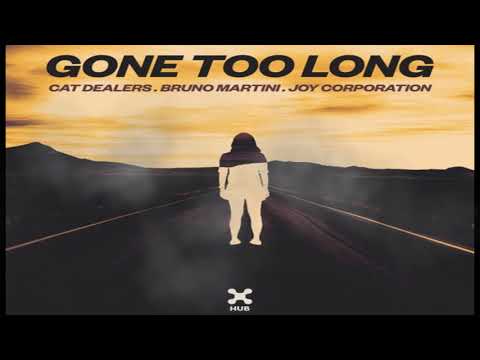 Cat Dealers, Bruno Martini, Joy Corporation - Gone Too Long (Extended Mix)