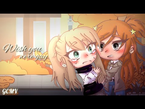 Wish you were gay - GCMV || [Lesbian] | ⚠️ TW: FLASHING LIGHTS || By: Lag__