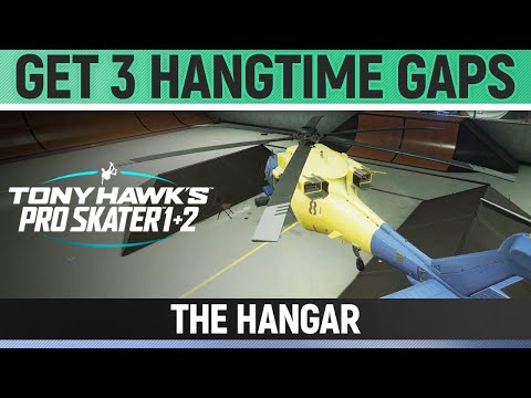 Tony Hawk's Pro Skater 1+2 - The Hangar - Get 3 Hangtime Gaps