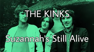 THE KINKS - Suzannah&#39;s Still Alive (Lyric Video)