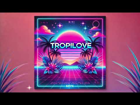 BINI - TropiLove (Audio) | AI Generated