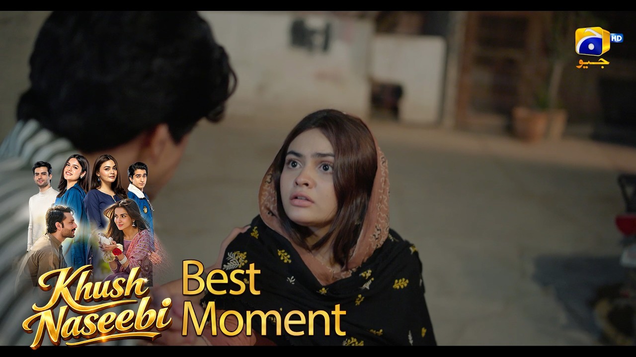 Khush Naseebi Episode 21 | 𝐁𝐞𝐬𝐭 𝐌𝐨𝐦𝐞𝐧𝐭 𝟎𝟐 | Tuba Anwar - Osama Tahir | Har Pal Geo