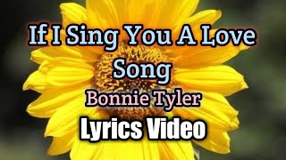 Download lagu If I Sing You a Love Song - Bonnie Tyler (Lyrics Video) mp3 Download lagu If I Sing You a Love Song - Bonnie Tyler (Lyrics Video) mp3
